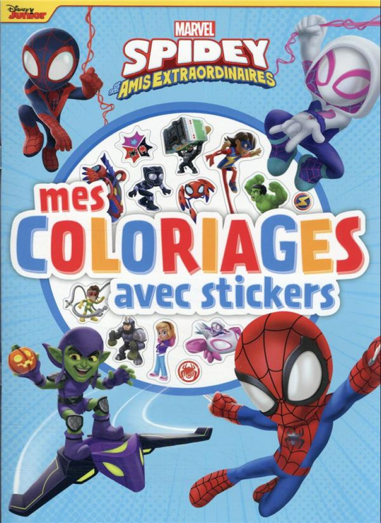 SPIDEY ET SES AMIS EXTRAORDINAIRES - MES COLORIAGES AVEC STICKERS - MARVEL - COLLECTIF - HACHETTE