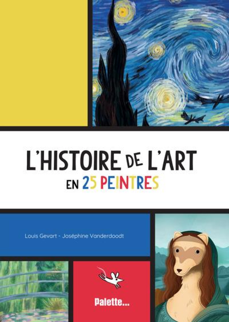 L'HISTOIRE DE L'ART EN 25 PEINTRES - GEVART/VANDERDOODT - PALETTE