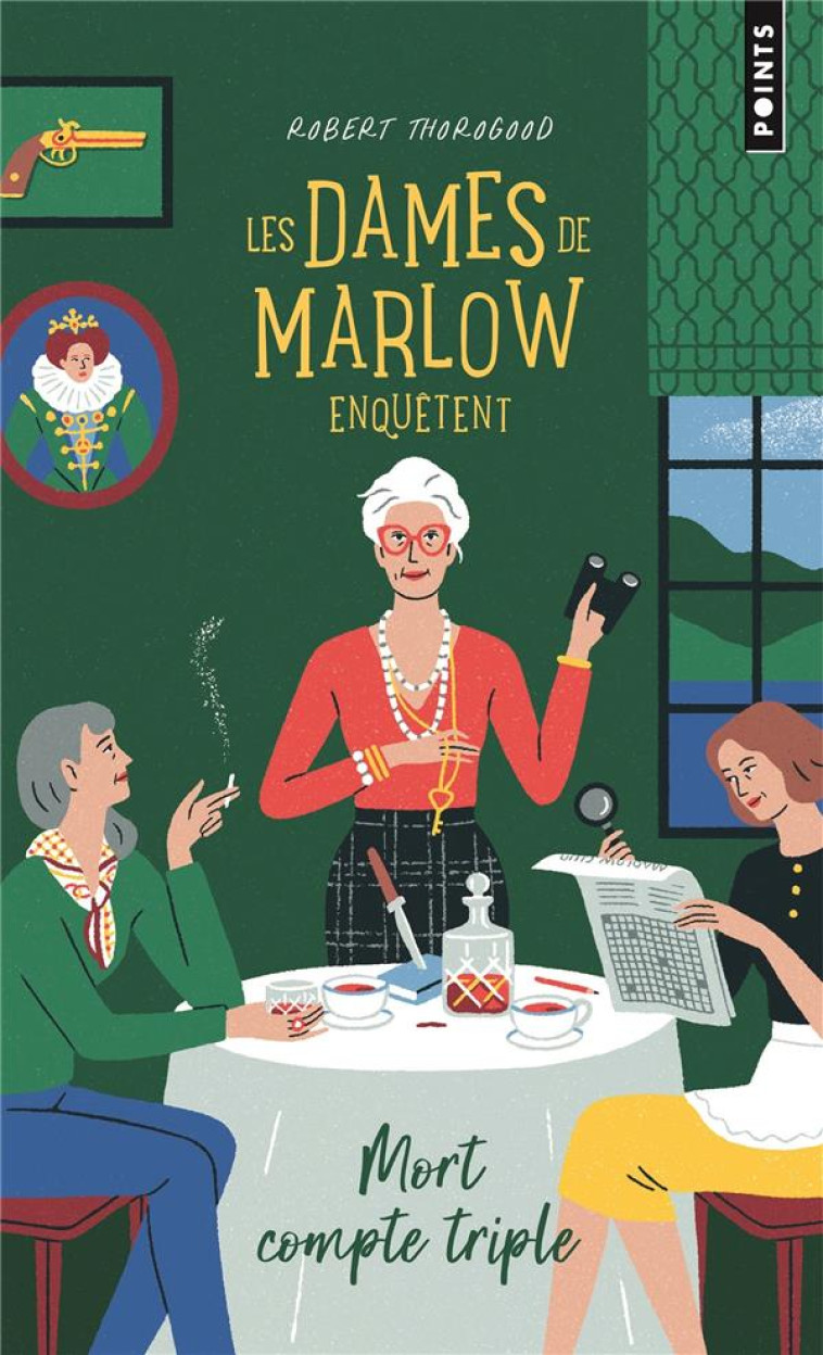 MORT COMPTE TRIPLE. LES DAMES DE MARLOW ENQUETENT, TOME 1 - THOROGOOD ROBERT - POINTS