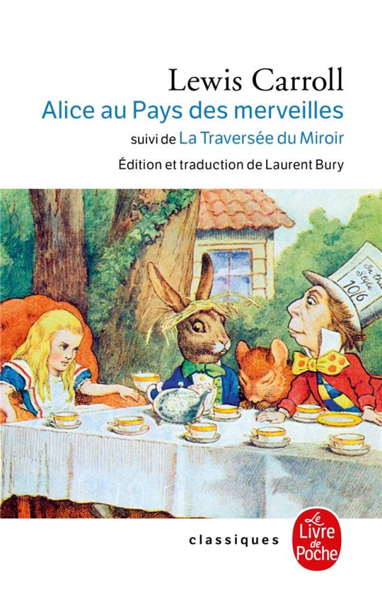 ALICE AU PAYS DES MERVEILLES, SUIVI DE DE L-AUTRE COTE DU MIROIR - CARROLL LEWIS - LGF/Livre de Poche