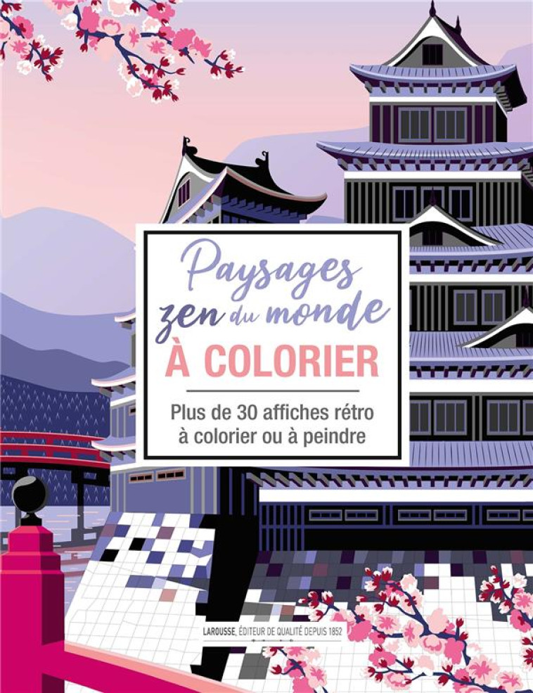 PAYSAGES ZEN DU MONDE A COLORIER - XXX - LAROUSSE