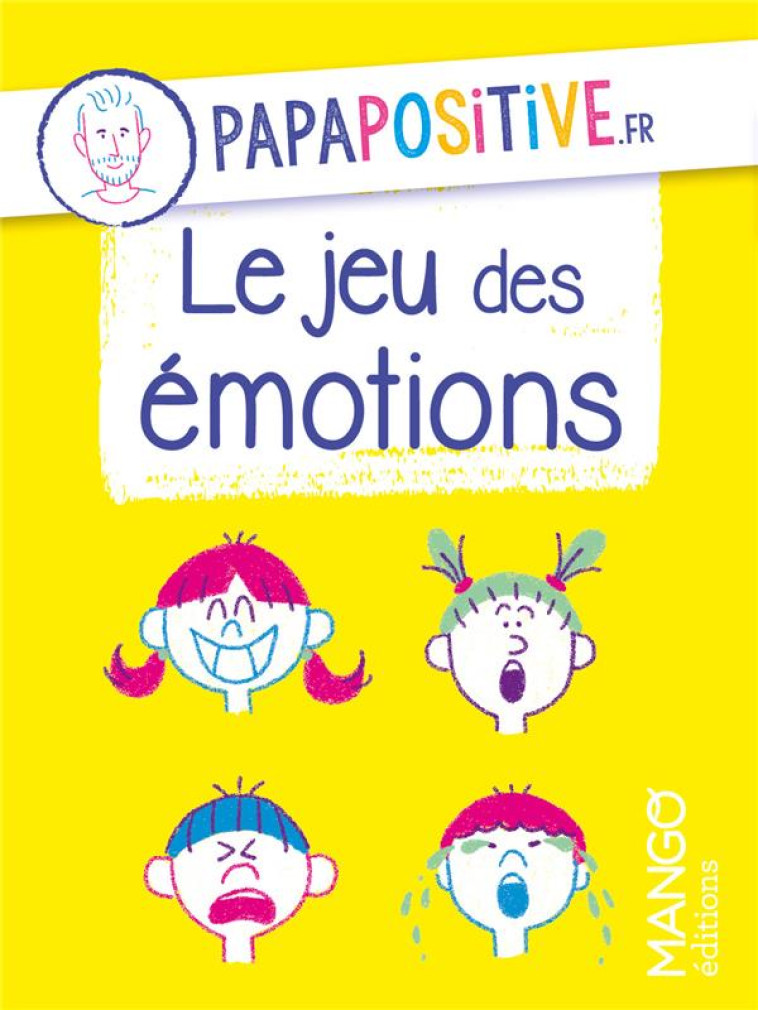 LE JEU DES EMOTIONS PAPAPOSITIVE.FR - PAPAPOSITIVE.FR - NC