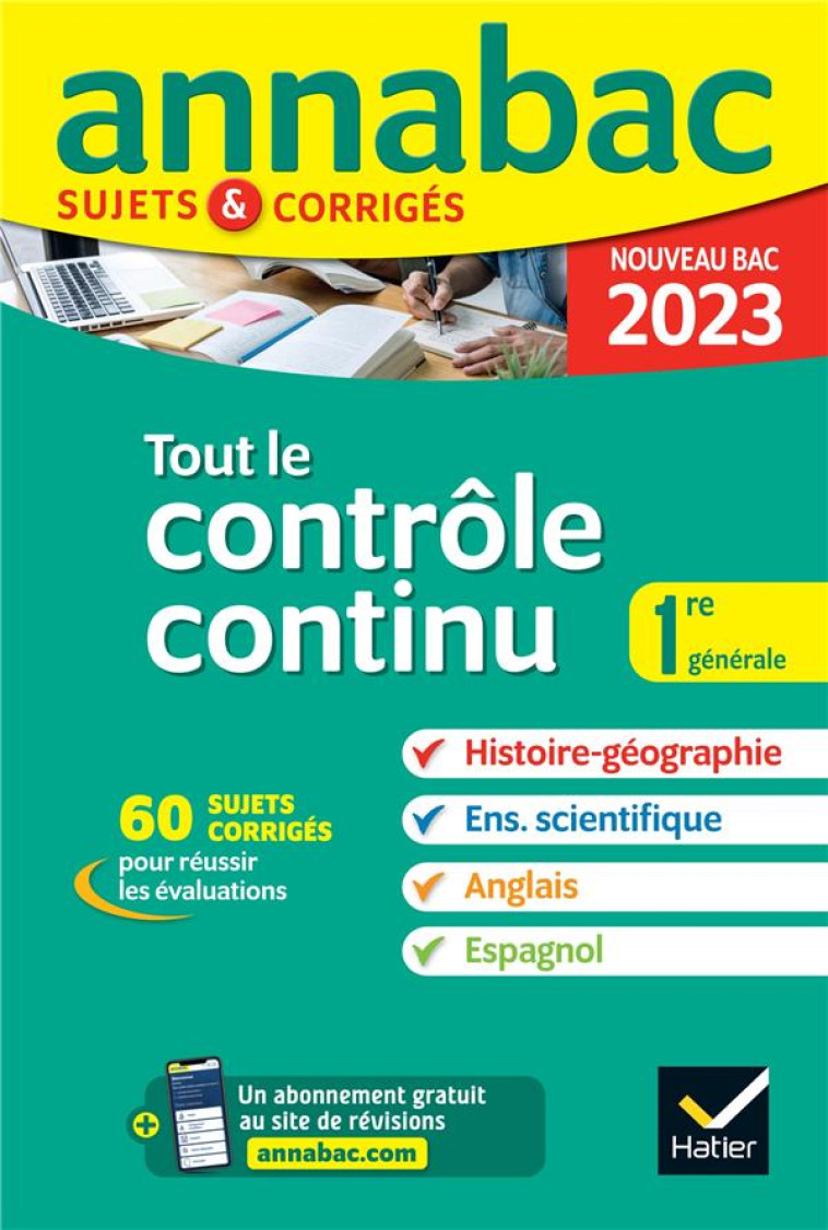 ANNALES DU BAC ANNABAC 2023 TOUT LE CONTROLE CONTINU 1RE GENERALE - TOUTES LES MATIERES EVALUEES EN - COLLECTIF - HATIER SCOLAIRE