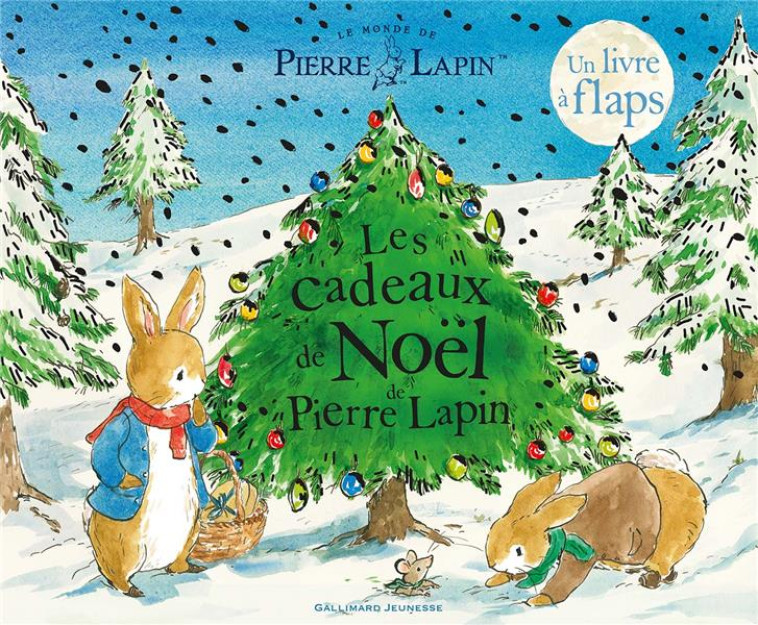 LE MONDE DE PIERRE LAPIN - LES CADEAUX DE NOEL DE PIERRE LAPIN - UN LIVRE A FLAPS - POTTER/TAYLOR - GALLIMARD