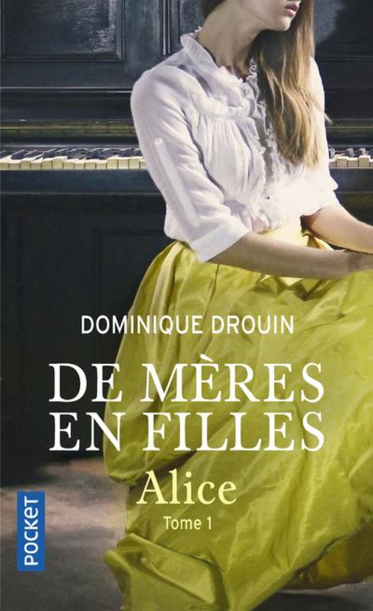 DE MERES EN FILLES - TOME 1 ALICE - VOL01 - DROUIN DOMINIQUE - Pocket