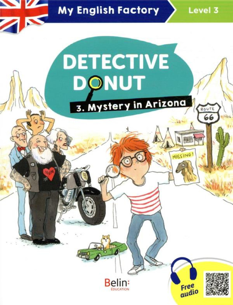 MY ENGLISH FACTORY - DETECTIVE DONUT 3. MYSTERY IN ARIZONA (LEVEL 3) - BISSON/CEULEMANS - BELIN