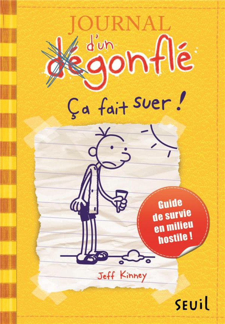 JOURNAL D'UN DEGONFLE - TOME 4 - CA FAIT SUER ! - JOURNAL D'UN DEGONFLE, TOME 4 - KINNEY JEFF - SEUIL