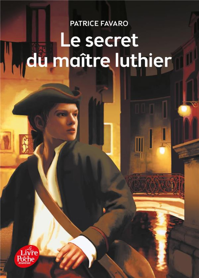 LE SECRET DU MAITRE LUTHIER - FAVARO/RONZON - HACHETTE