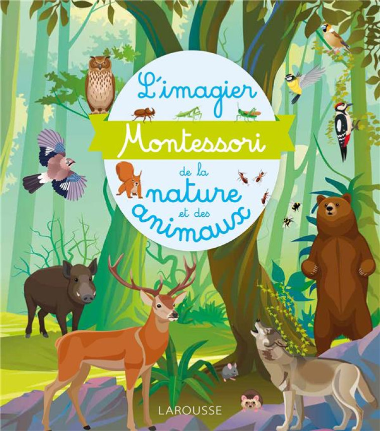 LE GRAND IMAGIER MONTESSORI DE LA NATURE ET DES ANIMAUX - GEORGES LAURENCE - LAROUSSE