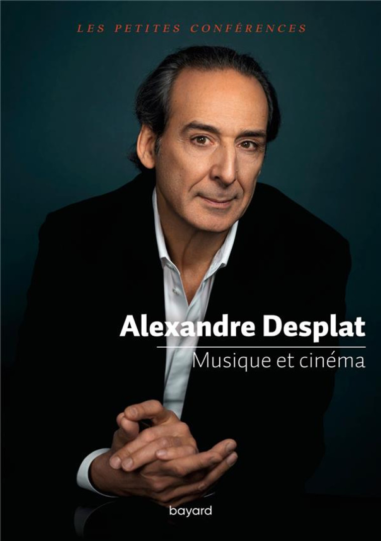 MUSIQUE ET CINEMA - DESPLAT ALEXANDRE - BAYARD CULTURE