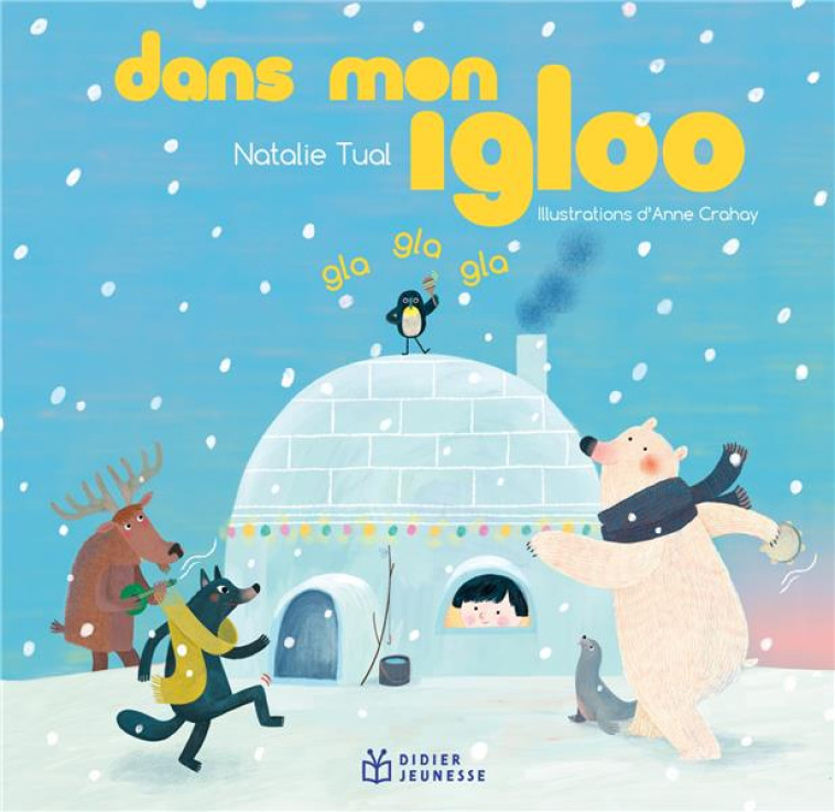 LES TOUT-CARTONS PETITE ENFANCE - T27 - DANS MON IGLOO - TUAL/CRAHAY - DIDIER