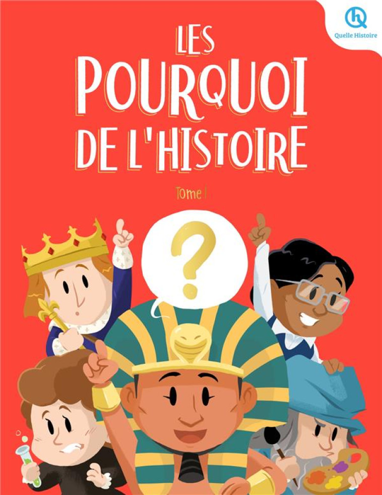 LES POURQUOI DE L'HISTOIRE - TOME 1 - BREUIL-SALLES MARINE - QUELLE HISTOIRE