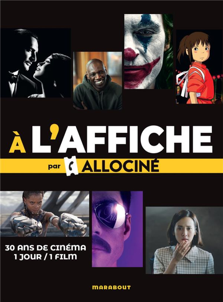 A L'AFFICHE PAR ALLOCINE - 30 ANS DE CINEMA 1 JOUR / 1 FILM - ALLOCINE - MARABOUT