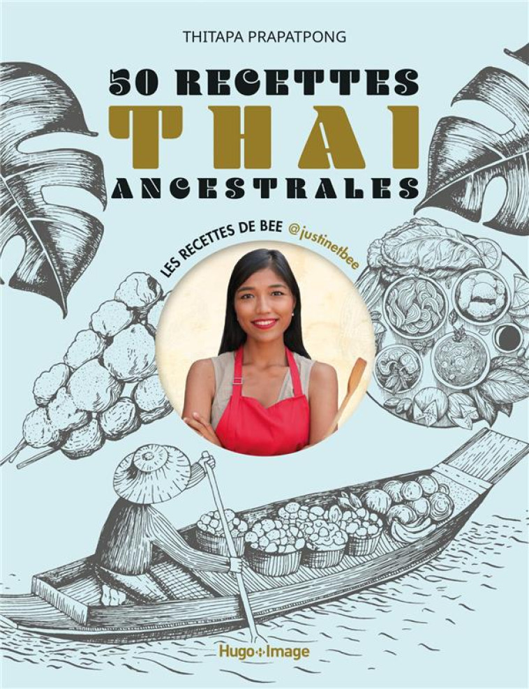 50 RECETTE THAI ANCESTRALES - PRAPATPONG THITAPA - HUGO JEUNESSE