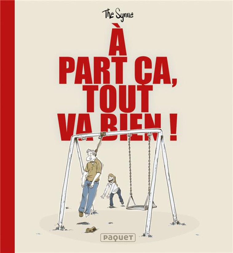 A PART CA TOUT VA BIEN - THE SYNN - PAQUET