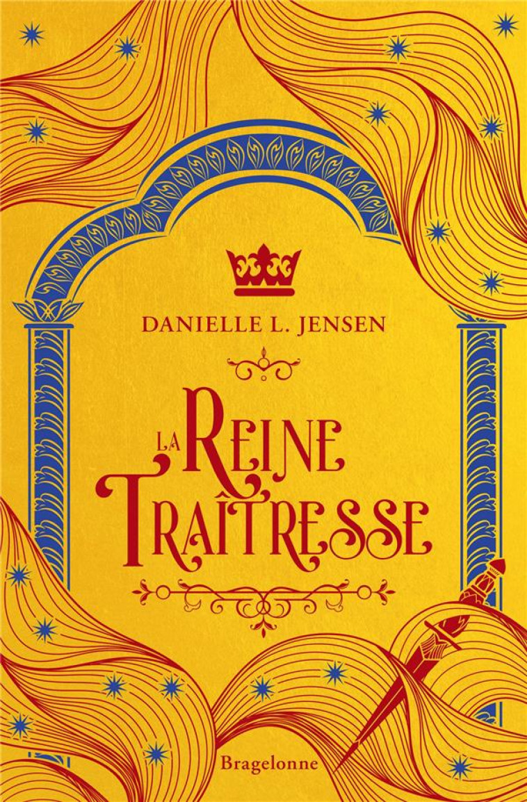 LE PONT DES TEMPETES, T2 : LA REINE TRAITRESSE - JENSEN DANIELLE L. - BRAGELONNE