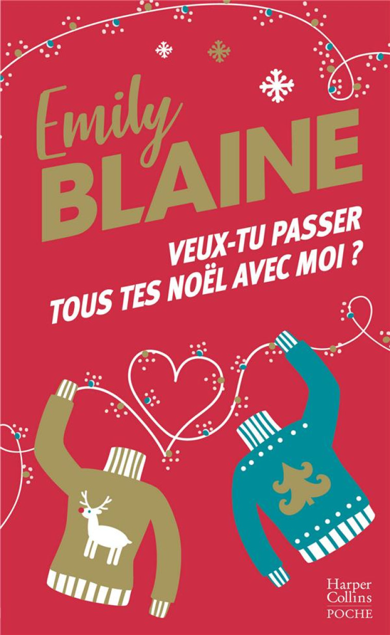 VEUX-TU PASSER TOUS TES NOEL AVEC MOI ? - BLAINE EMILY - HARPERCOLLINS