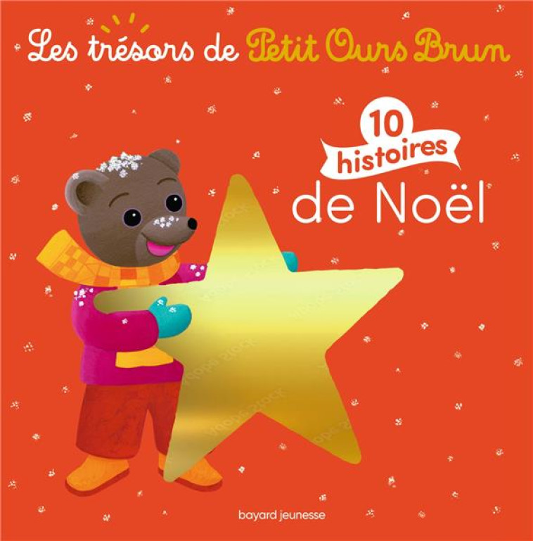 10 HISTOIRES DE NOEL - BOUR-CHOLLET - BAYARD JEUNESSE