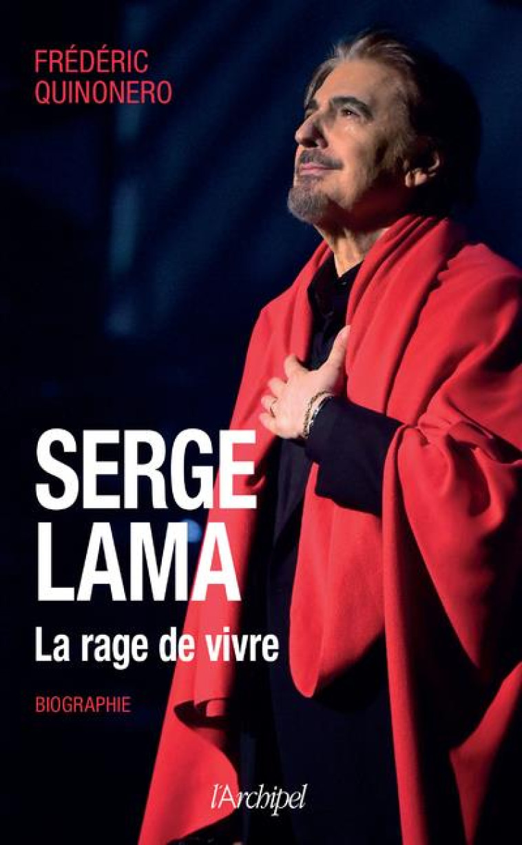 SERGE LAMA - LA RAGE DE VIVRE - QUINONERO FREDERIC - ARCHIPEL