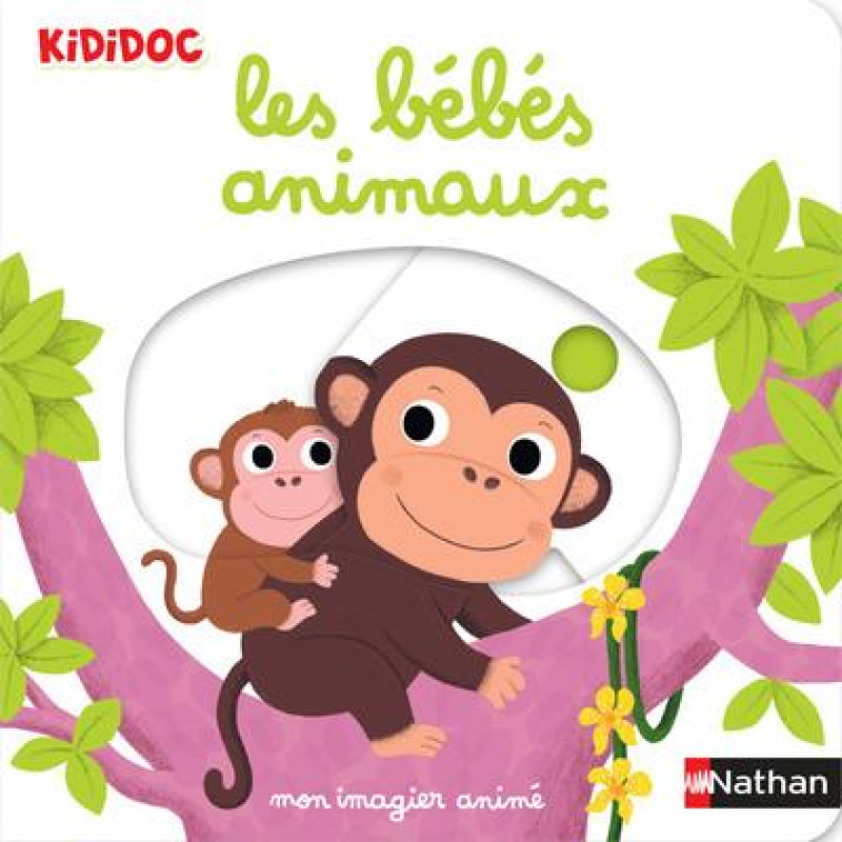 MON IMAGIER ANIME LES BEBES ANIMAUX - CHOUX NATHALIE - CLE INTERNAT