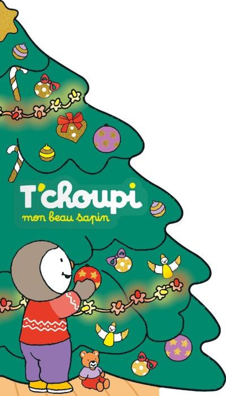 T'CHOUPI - MON BEAU SAPIN - COURTIN THIERRY - CLE INTERNAT