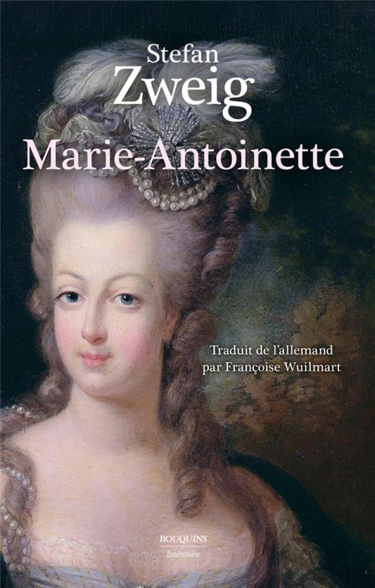 MARIE-ANTOINETTE - PORTRAIT D'UNE FEMME ORDINAIRE - ZWEIG STEFAN - BOUQUINS