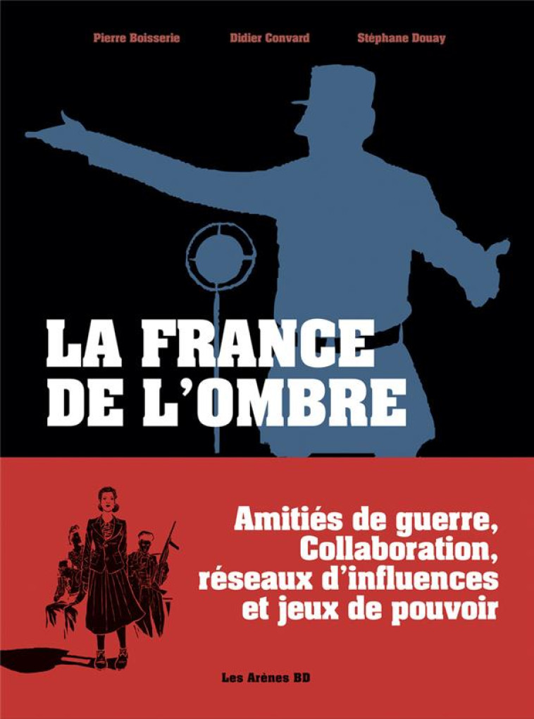 LA FRANCE DE L'OMBRE - CONVARD/BOISSERIE - ARENES