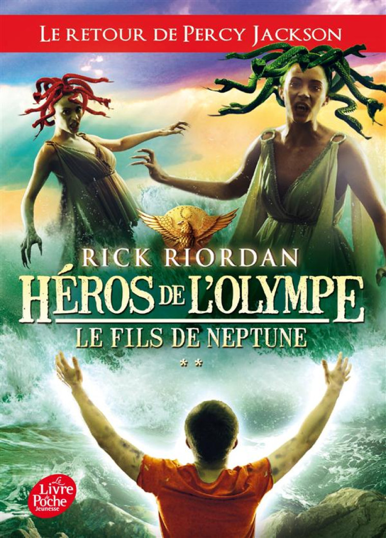 HEROS DE L'OLYMPE - TOME 2 - LE FILS DE NEPTUNE - RIORDAN RICK - Le Livre de poche jeunesse