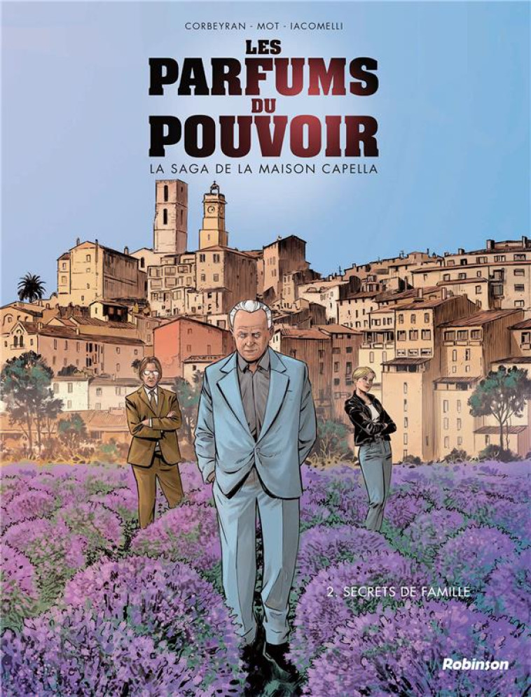 LA MAISON DES FRAGRANCES - LES PARFUMS DU POUVOIR - TOME 2 - SECRETS DE FAMILLE - CORBEYRAN/IACOMELLI - HACHETTE