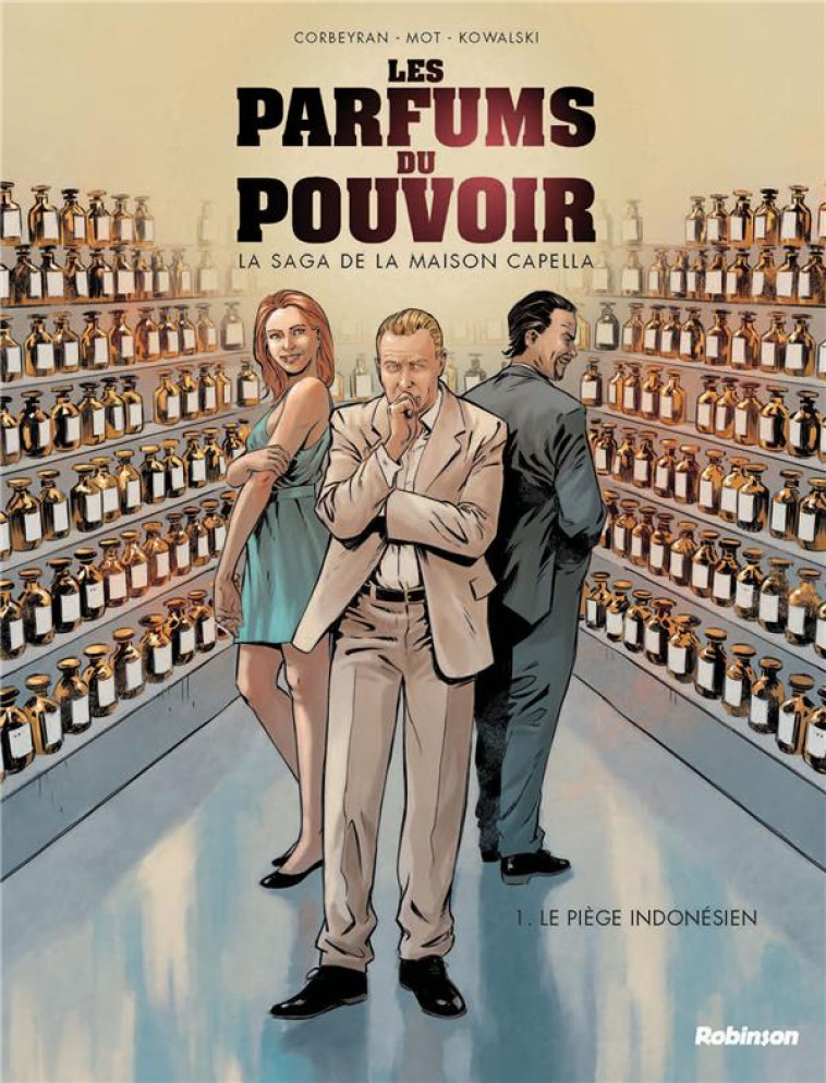 LES PARFUMS DU POUVOIR - TOME 1 - LE PIEGE INDONESIEN - KOWALSKI/CORBEYRAN - HACHETTE