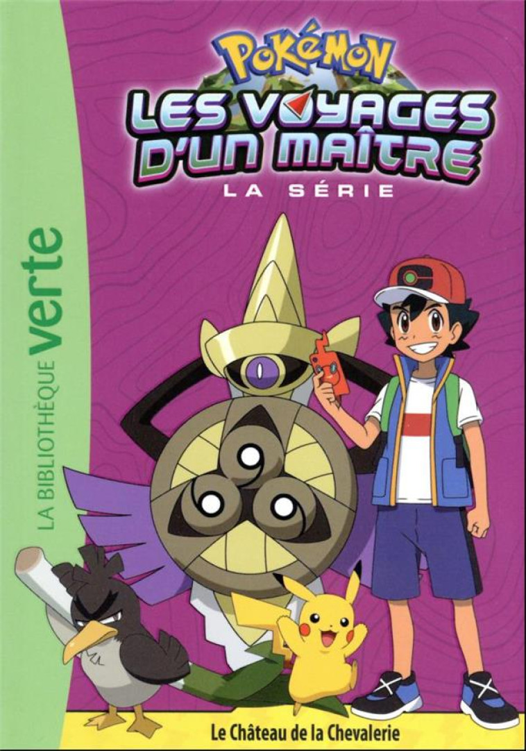 POKEMON LES VOYAGES - T18 - POKEMON LES VOYAGES D'UN MAITRE 18 - LE CHATEAU DE LA CHEVALERIE - THE POKEMON COMPANY - HACHETTE