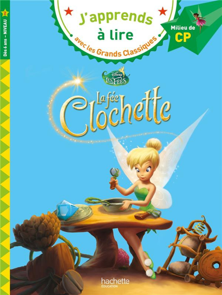 DISNEY -  CLOCHETTE, CP NIVEAU 2 - ALBERTIN ISABELLE - HACHETTE