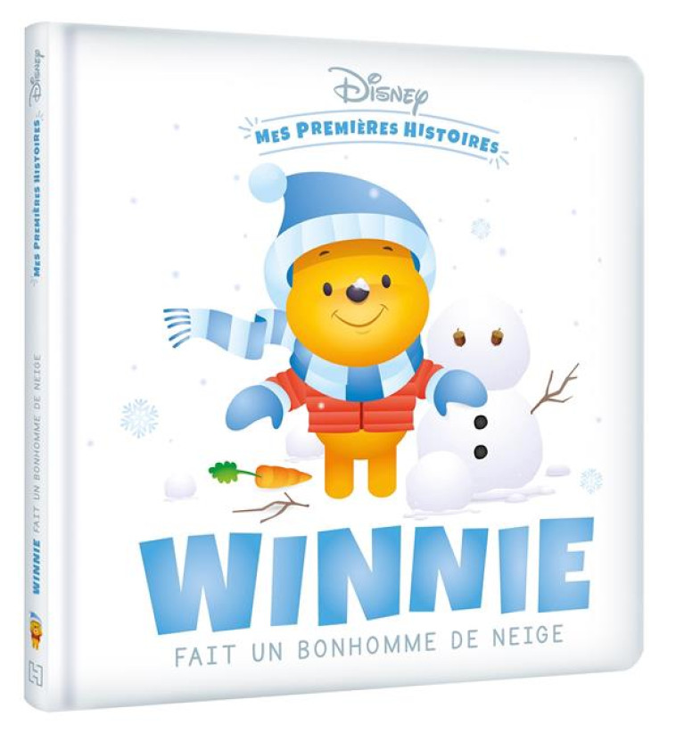 DISNEY - MES PREMIERES HISTOIRES - WINNIE FAIT UN BONHOMME DE NEIGE - XXX - HACHETTE