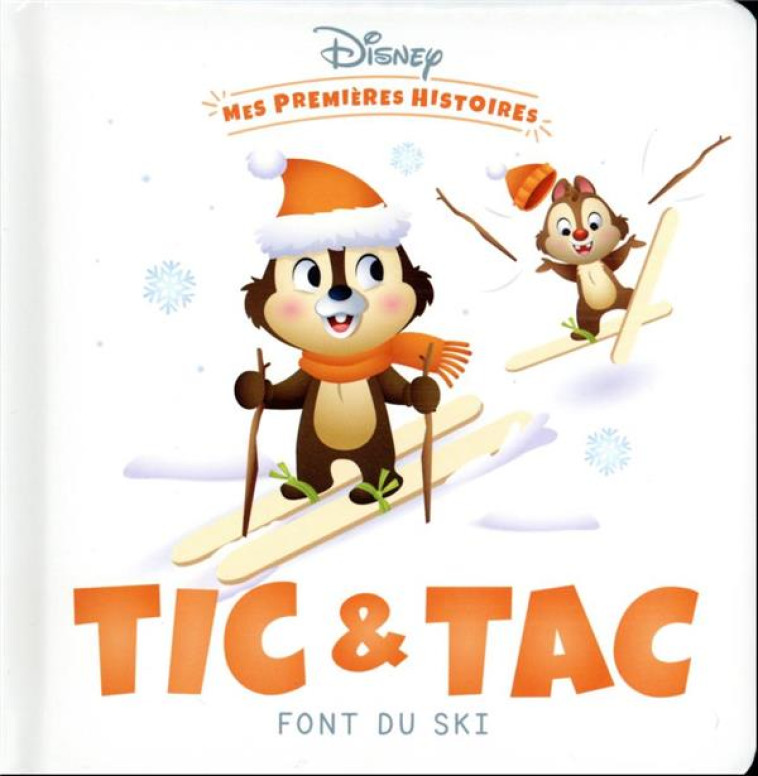 DISNEY - MES PREMIERES HISTOIRES - TIC ET TAC DECOUVRENT LE SKI - XXX - HACHETTE