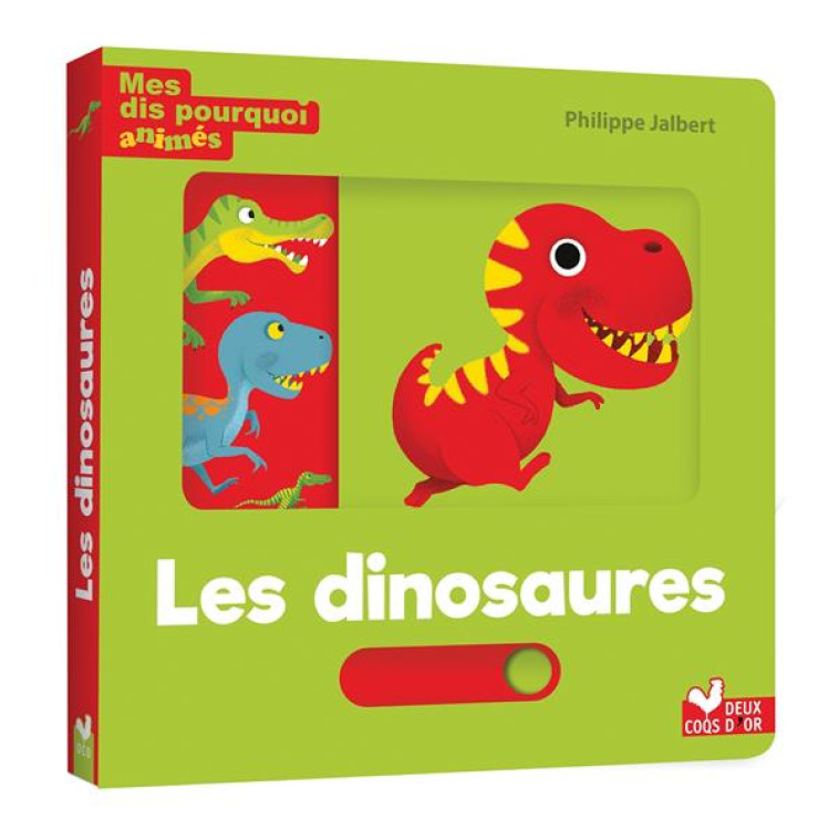 MES DIS POURQUOI ANIMES -  LES DINOSAURES - JALBERT PHILIPPE - HACHETTE