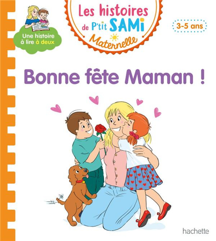 LES HISTOIRES DE P'TIT SAMI MATERNELLE (3-5 ANS) : BONNE FETE MAMAN ! - BOYER/CLERY - HACHETTE