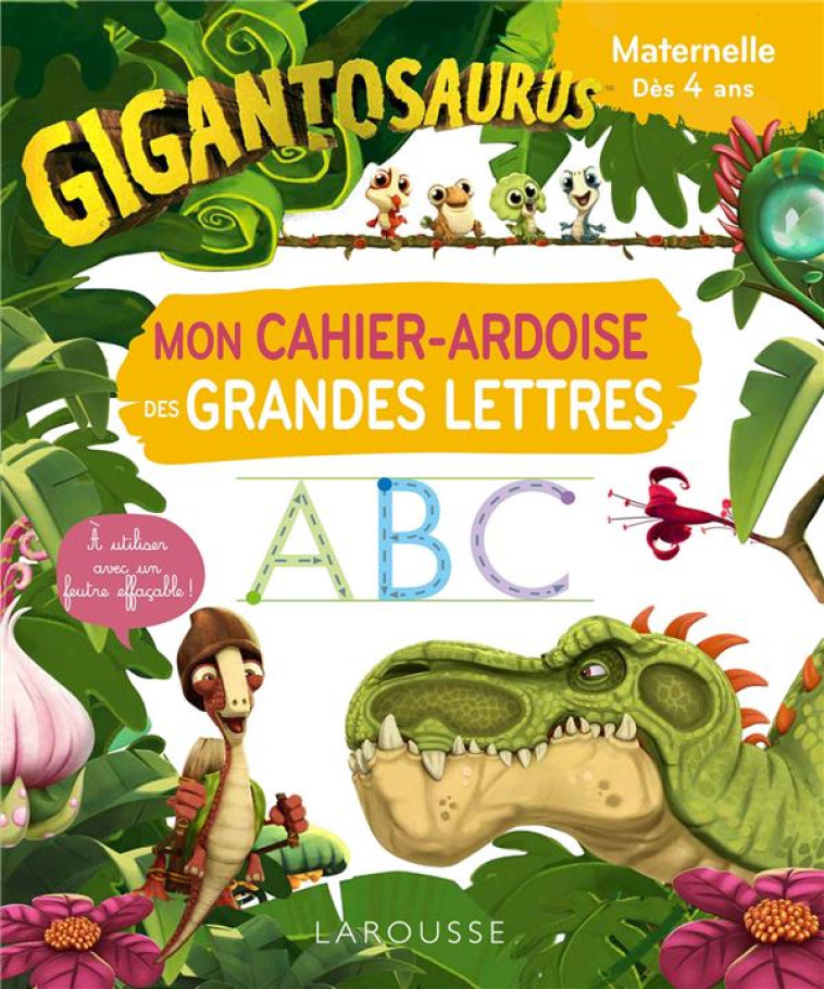 GIGANTOSAURUS MON CAHIER ARDOISE DES GRANDES LETTRES - COLLECTIF - LAROUSSE