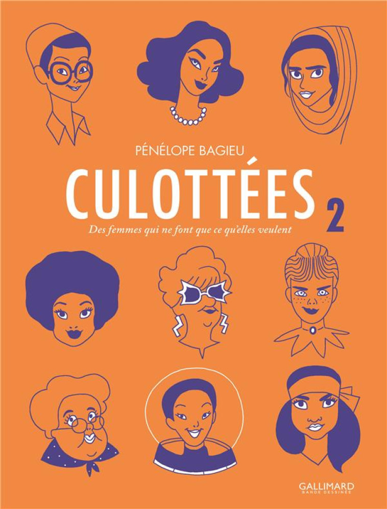 CULOTTEES - VOL02 - DES FEMMES QUI NE FONT QUE CE QU'ELLES VEULENT - BAGIEU PENELOPE - Gallimard