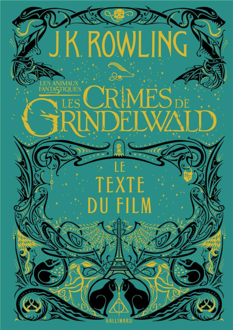 LES ANIMAUX FANTASTIQUES - T02 - LES CRIMES DE GRINDELWALD - LE TEXTE DU FILM - ROWLING/MINALIMA - GALLIMARD