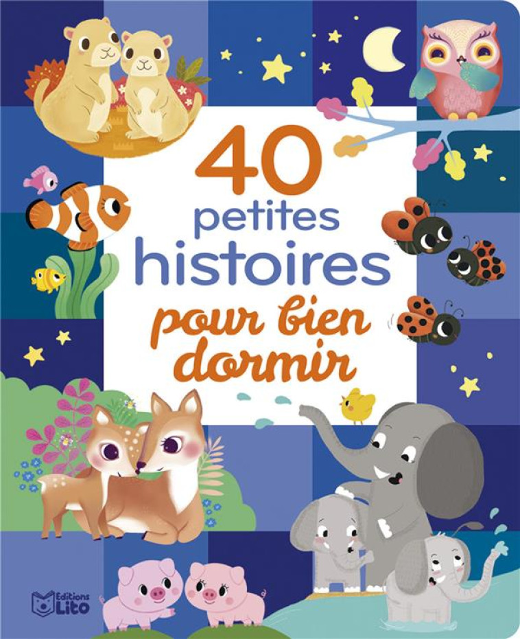 40 PETITES HISTOIRES POUR BIEN DORMIR - RUEL ADELINE - LITO