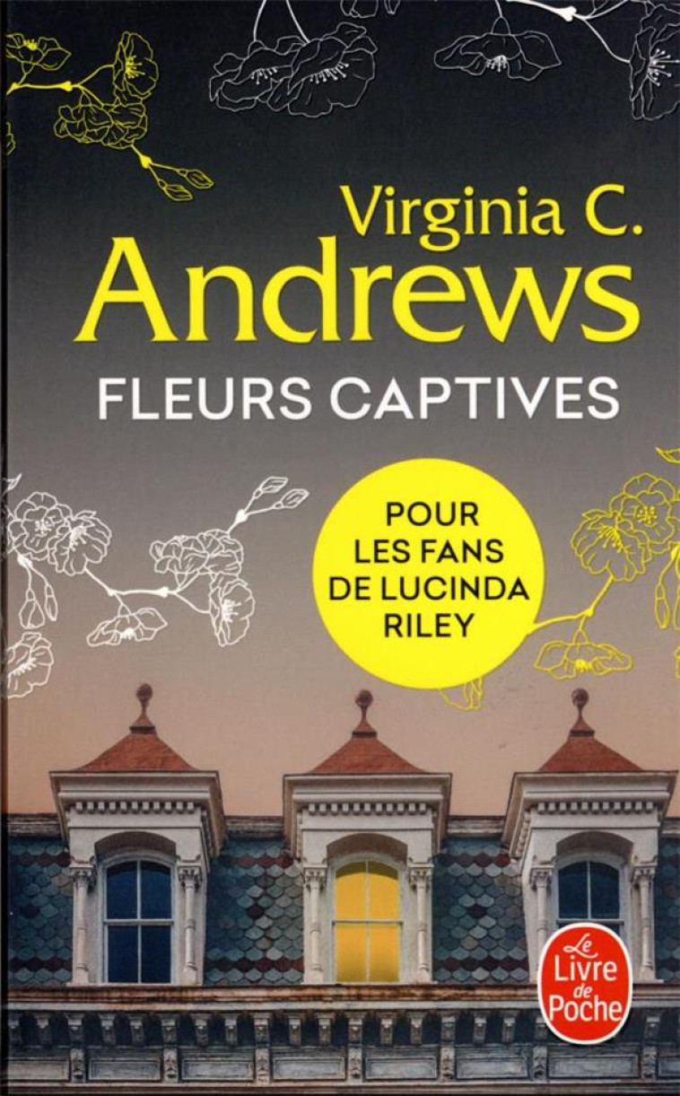 FLEURS CAPTIVES (FLEURS CAPTIVES, TOME 1) - ANDREWS VIRGINIA C. - LGF/Livre de Poche