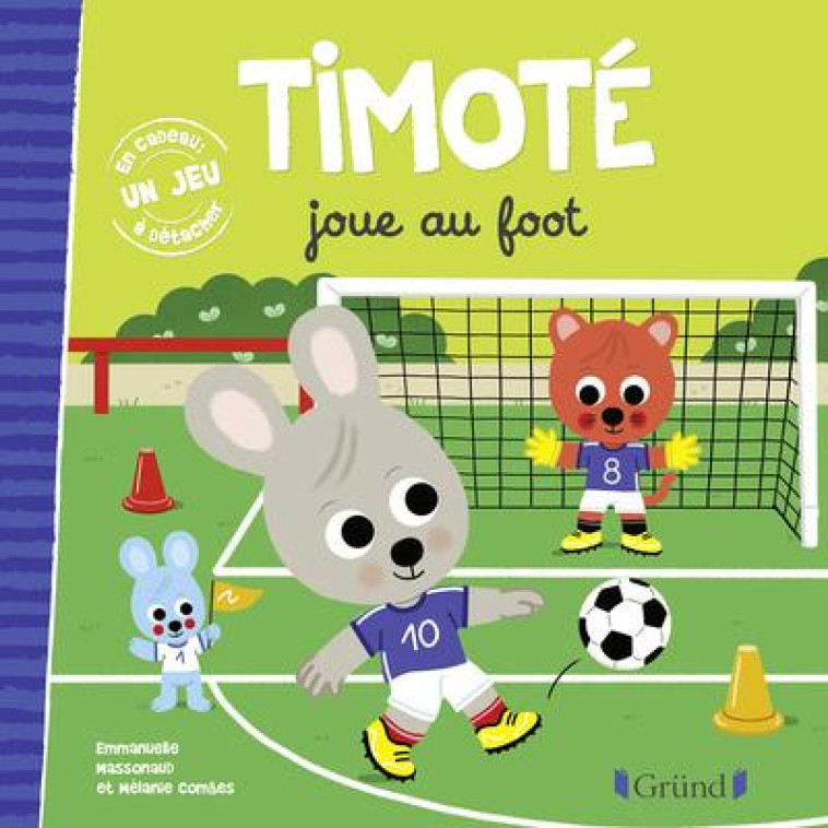 TIMOTE JOUE AU FOOT - COMBES/MASSONAUD - GRUND