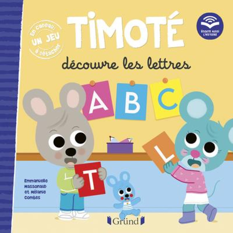 TIMOTE DECOUVRE LES LETTRES (ECOUTE AUSSI L'HISTOIRE) - MASSONAUD/COMBES - GRUND