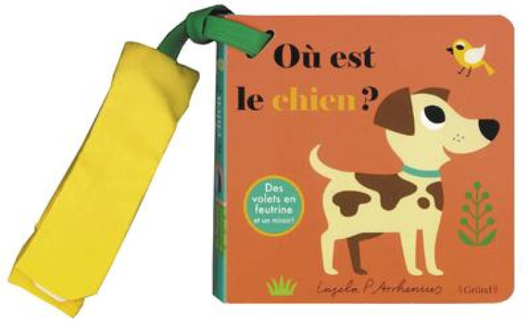 LIVRE POUSSETTE - OU EST LE CHIEN ? - ARRHENIUS INGELA P. - GRUND