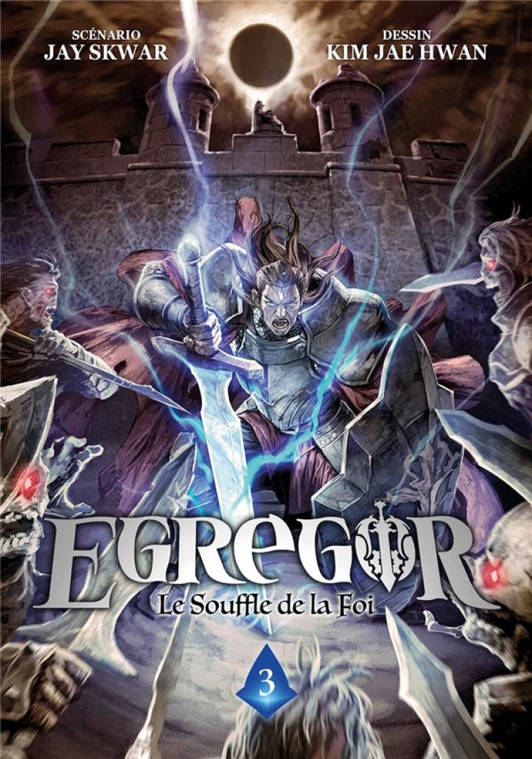 EGREGOR - TOME 3 - LE SOUFFLE DE LA FOI - SKWAR JAY - DG-EXODIF