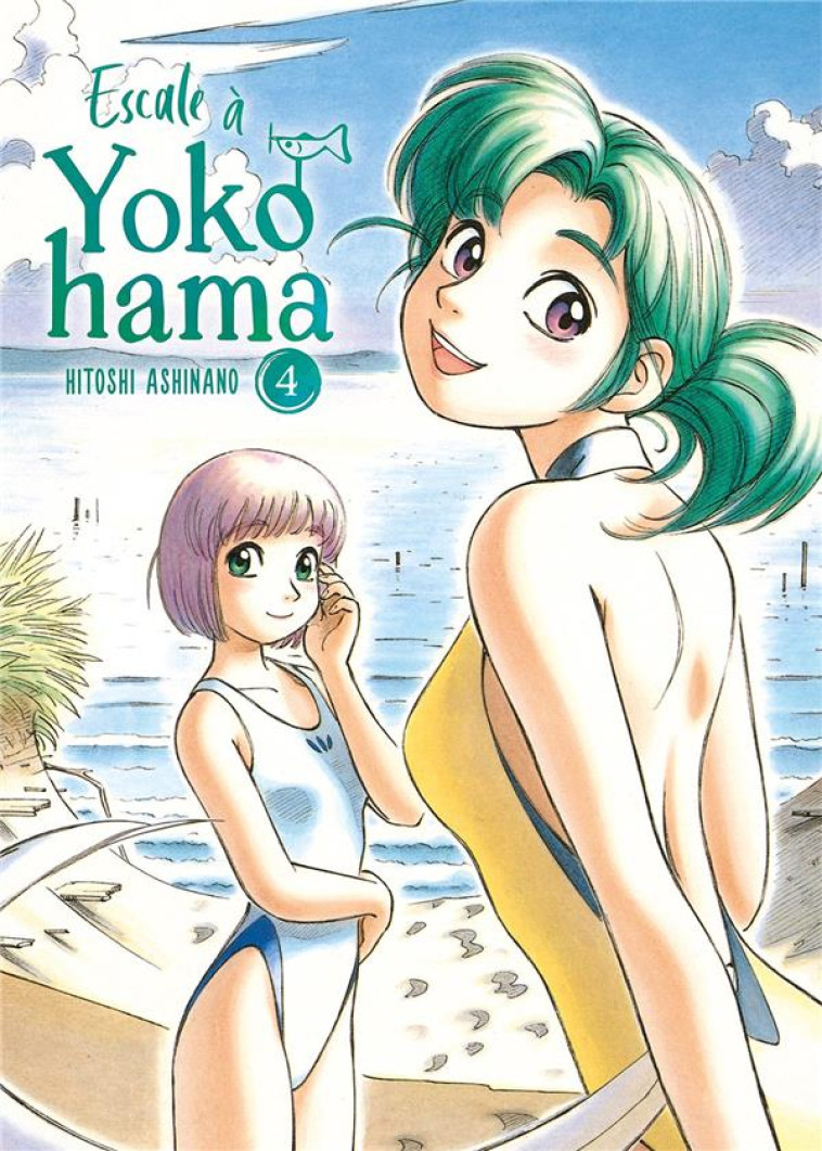 ESCALE A YOKOHAMA - TOME 4 - ASHINANO HITOSHI - MEIAN