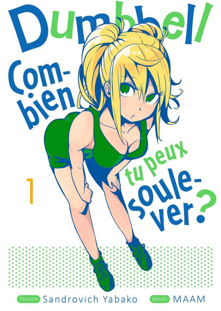 DUMBBELL : COMBIEN TU PEUX SOULEVER ? - TOME 1 - YABAKO SANDROVICH - MEIAN