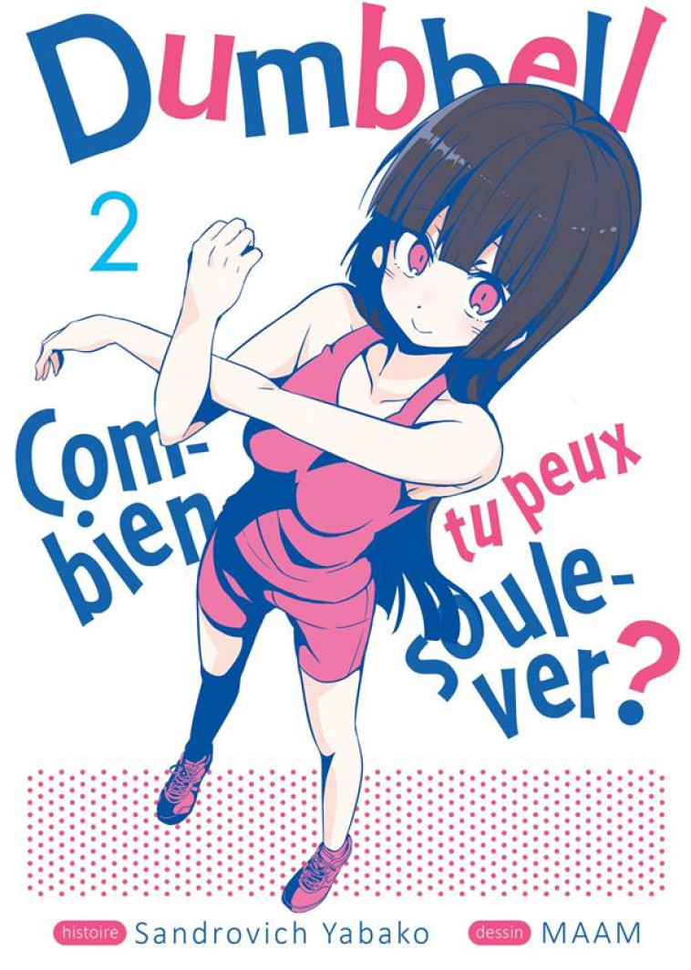 DUMBBELL : COMBIEN TU PEUX SOULEVER ? - TOME 2 - YABAKO SANDROVICH - MEIAN