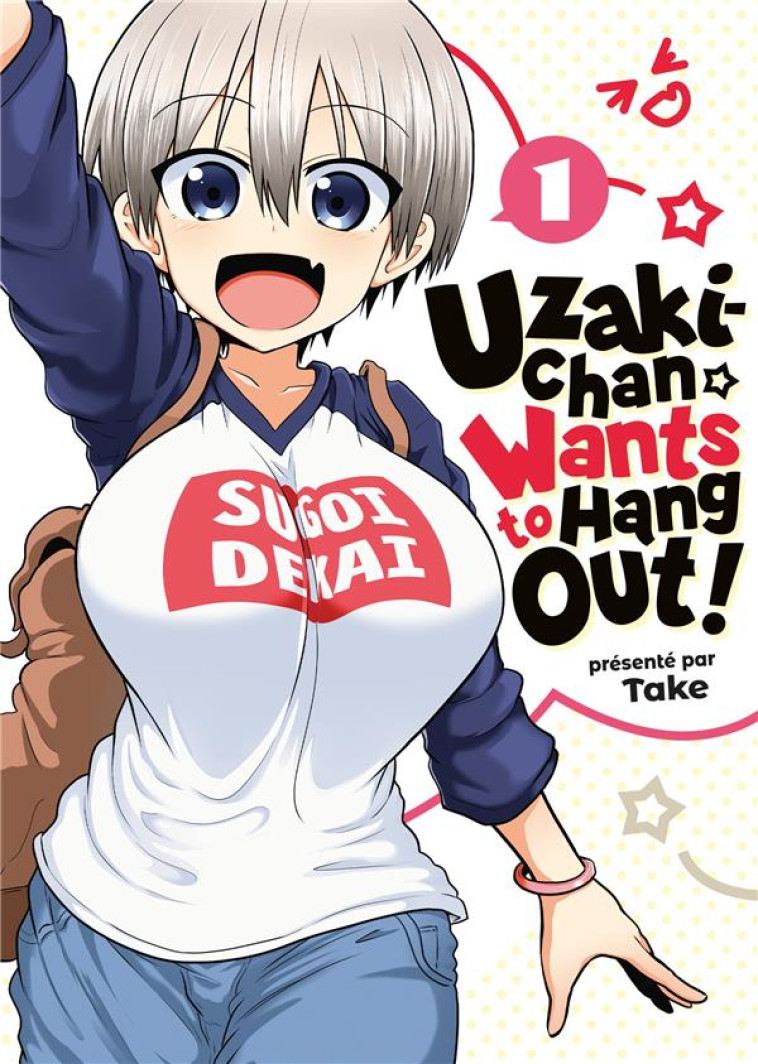 UZAKI-CHAN WANTS TO HANG OUT! - TOME 1 - TAKE - MEIAN