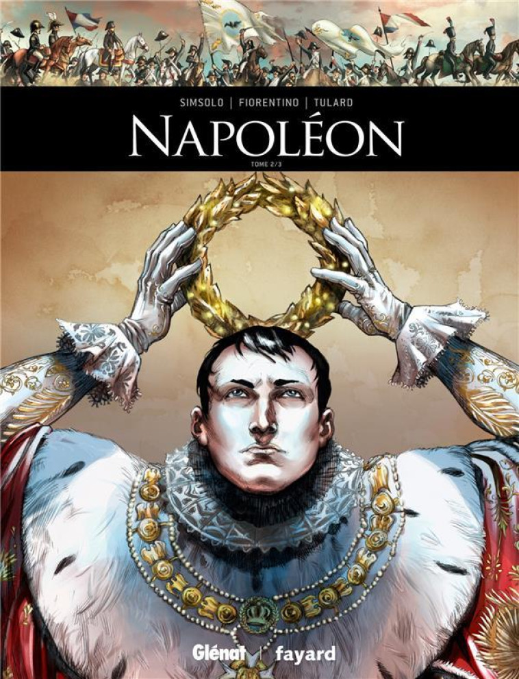 NAPOLEON - TOME 02 - SIMSOLO/FIORENTINO - Glénat